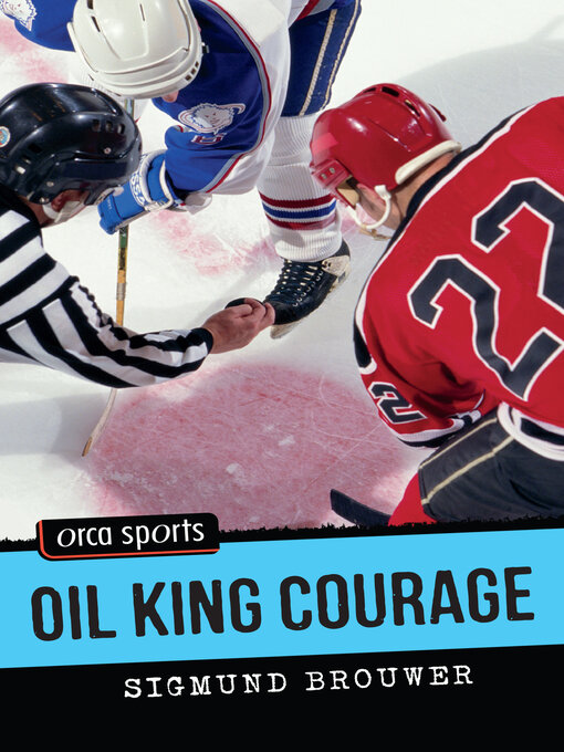 Title details for Oil King Courage by Sigmund Brouwer - Wait list